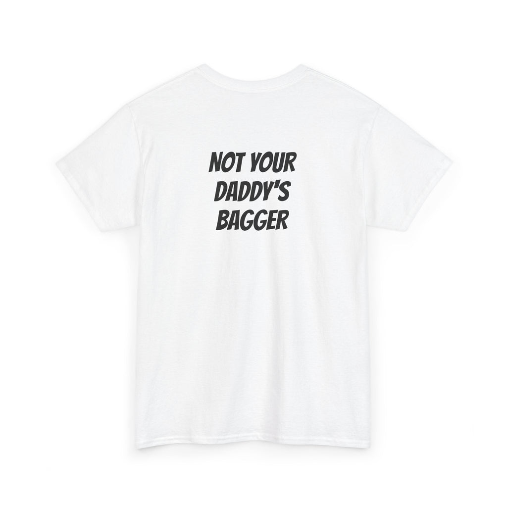 NOT YOUR DADDY’s BAGGER Unisex Heavy Cotton Tee